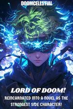 Lord Of Doom!Reincarnated Into a Novel as the Strongest Side Character