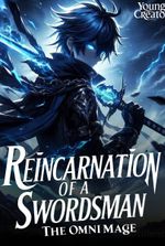 Reincarnation Of A Swordsman: The Omni Mage